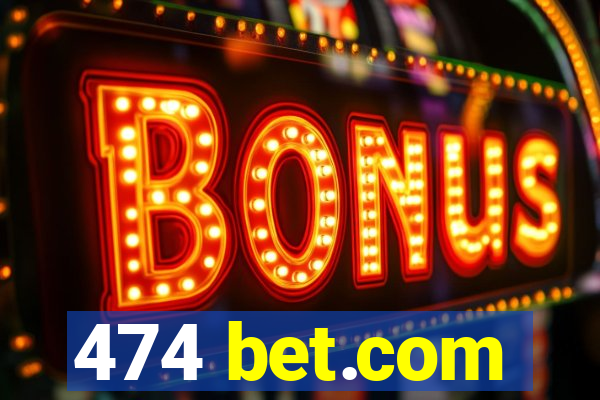 474 bet.com